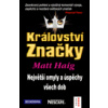 Království značky - Matt Haig