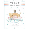 Tík a Žík, hají kamarádi - Petr Havlíček, Adéla Sedláková ilustrátor