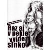Raz aj v pekle vyjde slnko - Pavel Hirax Baričák