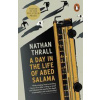 A Day in the Life of Abed Salama - Nathan Thrall, Penguin