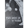 Tvá moc je v Tobě (Laura Havlínová)
