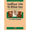 Traditional Irish Tin Whistle Tutor - 100 vybraných írskych melódií a tanečných melódií