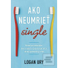 Ako neumrieť single (Logan Ury)