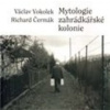 Mytologie zahrádkářské kolonie - Vokolek Václav