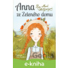 E-kniha Anna ze Zeleného domu - Lucy Maud Montgomery, Ivona Knechtlová (ilustrátor)