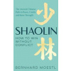 Shaolin: How to Win Without Conflict - Bernhard Moestl, Bluebird