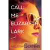 Call Me Elizabeth Lark - Melissa Colasanti