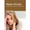 Bipolar Disorder: From Neuroscience to Treatment - Francisco Watkins