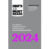 Hbr's 10 Must Reads 2024: The Definitive Management Ideas of the Year from Harvard Business Review