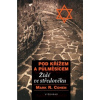 Pod křížem a půlměsícem. Židé ve středověku (Mark R. Cohen - vyd. Vyšehrad)