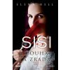 Sisi 2 - Touha a zrada - Elena Hell