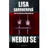 Neboj se - Lisa Gardnerová