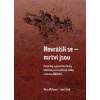 Nevrátili se – mrtvi jsou - Čížek Jan Vlčková Věra