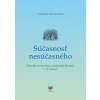 Súčasnosť nesúčasného - Mészáros Ondrej