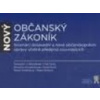 Nový Občanský zákoník - J.A Bělohlávek, F. Černý, kolektiv autorů
