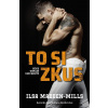 To si zkus - Ilsa Madden-Mills