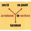 Zvu tě na poušť Karakum - CD