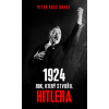 1924 - Rok, který stvořil Hitlera - Peter Ross Range