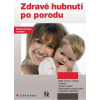 Zdravé hubnutí po porodu