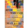After Francesco - Brian Malloy