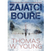 Zajatci bouře - Thomas W. Young
