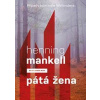 Pátá žena (Případy komisaře Wallandera) - Mankell Henning