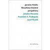 Jaroslav Hašek Filosoficko-literární perspektivy - Josef Kružík, Jaroslav Novotný, F.A. Podhajský