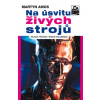 Na úsvitu živých strojů