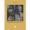 Milan Rastislav Štefánik a Maurice Janin Príbeh priateľstva