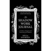 The Shadow Work Journal
