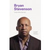 I Know this to be True: Bryan Stevenson