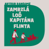 Zamrzlá loď kapitána Flinta - Arthur Ransome (mp3 audiokniha)