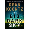 The Big Dark Sky - Dean Koontz