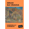 Drak sa vracia - Dobroslav Chrobák
