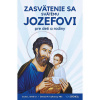 Zasvätenie sa svätému Jozefovi pre deti a rodiny - Calloway Donald