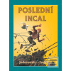 Poslední Incal (brož.) (Alejandro Jodorowsky; José Ladrönn)