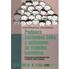 Podpora začlenění žáka s autismem do třídního kolektivu - Julius Bittmann; Lenka Bittmannová