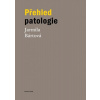 Přehled patologie - Jarmila Bártová