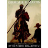 Rytíř Sedmi království - Martin R. R. George