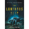 The Luminous Dead (Starling Caitlin)