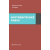 Spotrebiteľské právo - Monika Jurčová, Veronika Borkovičová, Marek Maslák