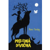 Posledná divočina - Piers Torday
