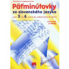 Päťminútovky zo slovenského jazyka pre 3.- 4.ročník základných škôl - 4.vydanie - Terézia Lampartová