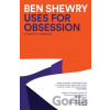 Uses for Obsession - Ben Shewry