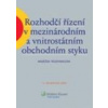 Rozhodčí řízení v mezinárodním a vnitrostátním obchodním styku, 3.vyd. (Nadežda Rozehnalová)