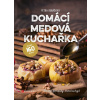 Domácí medová kuchařka (Medové speciality i běžná kuchyně)