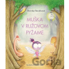 Muška v ružovom pyžame - Monika Nováková, Edward Foxell (ilustrátor)