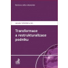 Transformace a restrukturalizace podniku - Schönfeld Jaroslav a kol