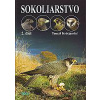 Sokoliarstvo 2.diel - Naše dravce a sovy - Krivjanský Tomáš