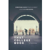 That College Book: Everything Nobody Told Us About Life After High School (Timothy Snyder)()
